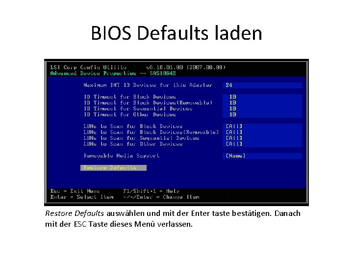 BIOS Defaults laden Restore Defaults auswählen und mit der Enter taste bestätigen. Danach mit