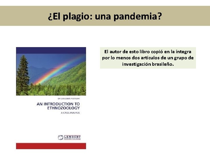 ¿El plagio: una pandemia? El autor de esto libro copió en la íntegra por