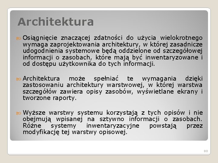 Architektura Osiągnięcie znaczącej zdatności do użycia wielokrotnego wymaga zaprojektowania architektury, w której zasadnicze udogodnienia Architektura Osiągnięcie znaczącej zdatności do użycia wielokrotnego wymaga zaprojektowania architektury, w której zasadnicze udogodnienia