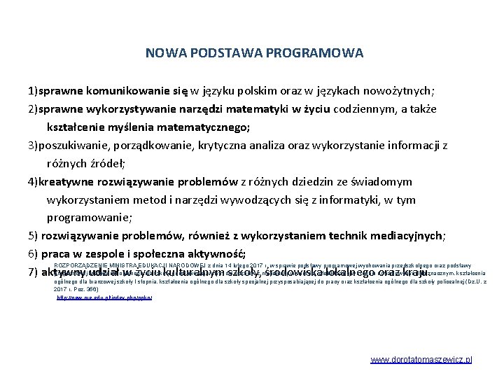 NOWA PODSTAWA PROGRAMOWA 1)sprawne komunikowanie się w języku polskim oraz w językach nowożytnych; 2)sprawne NOWA PODSTAWA PROGRAMOWA 1)sprawne komunikowanie się w języku polskim oraz w językach nowożytnych; 2)sprawne