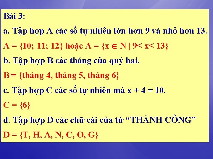 Bài 3: a. Tập hợp A các số tự nhiên lớn hơn 9 và