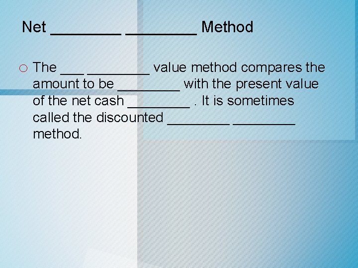 Student Version o Repetition is an important component