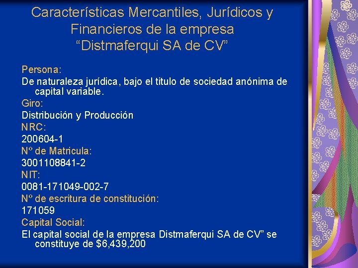 Características Mercantiles, Jurídicos y Financieros de la empresa “Distmaferqui SA de CV” Persona: De