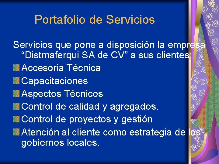 Portafolio de Servicios que pone a disposición la empresa “Distmaferqui SA de CV” a