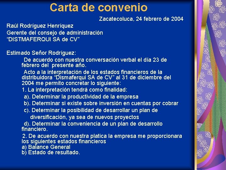 Carta de convenio Zacatecoluca, 24 febrero de 2004 Raúl Rodríguez Henríquez Gerente del consejo