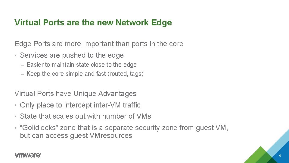 Virtual Ports are the new Network Edge Ports are more Important than ports in