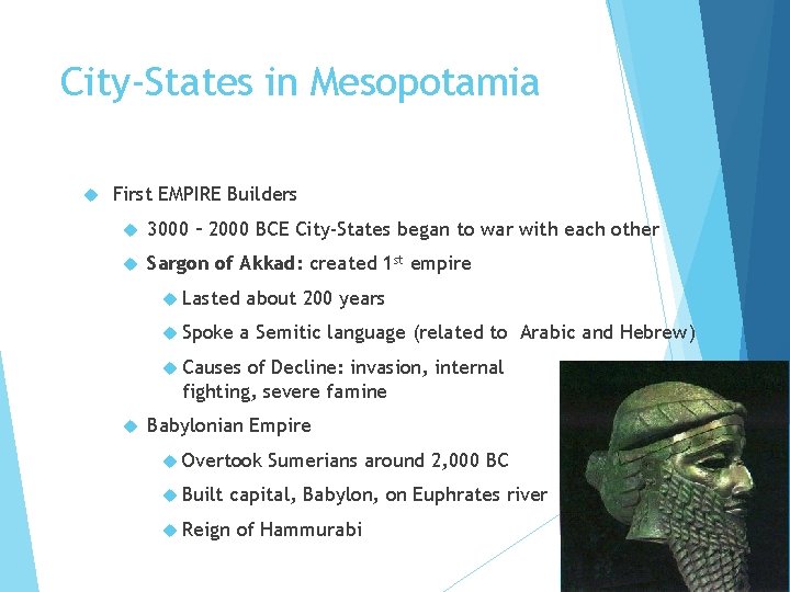 City-States in Mesopotamia First EMPIRE Builders 3000 – 2000 BCE City-States began to war