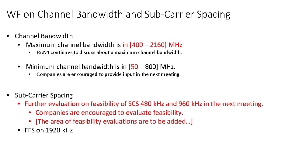 WF on Channel Bandwidth and Sub-Carrier Spacing • Channel Bandwidth • Maximum channel bandwidth