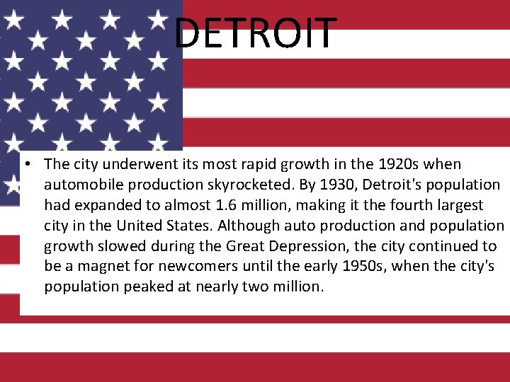 DETROIT • The city underwent its most rapid growth in the 1920 s when