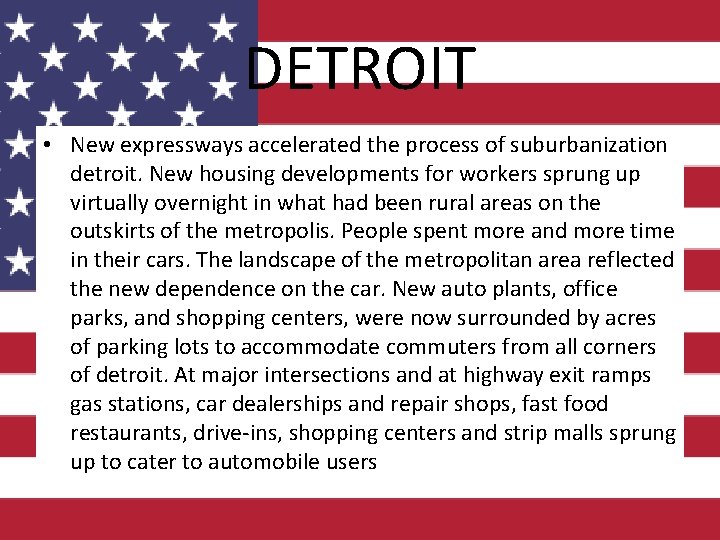 DETROIT • New expressways accelerated the process of suburbanization detroit. New housing developments for