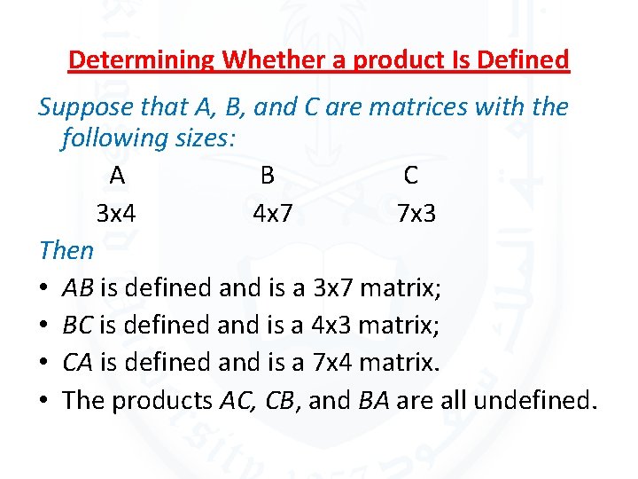 Determining Whether a product Is Defined Suppose that A, B, and C are matrices