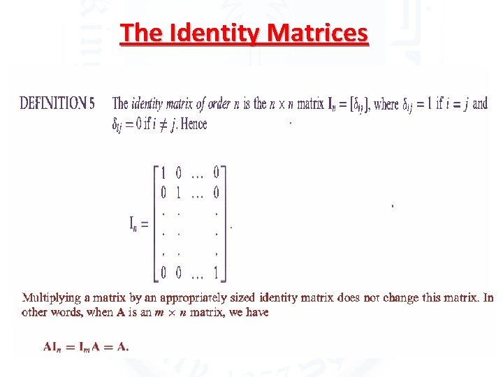 The Identity Matrices 
