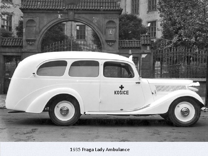 1935 Praga Lady Ambulance 