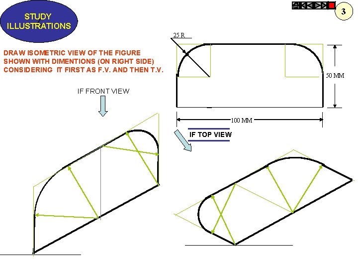 3 STUDY Z ILLUSTRATIONS 25 R DRAW ISOMETRIC VIEW OF THE FIGURE SHOWN WITH