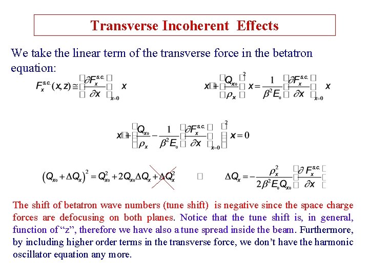 Transverse Incoherent Effects We take the linear term of the transverse force in the