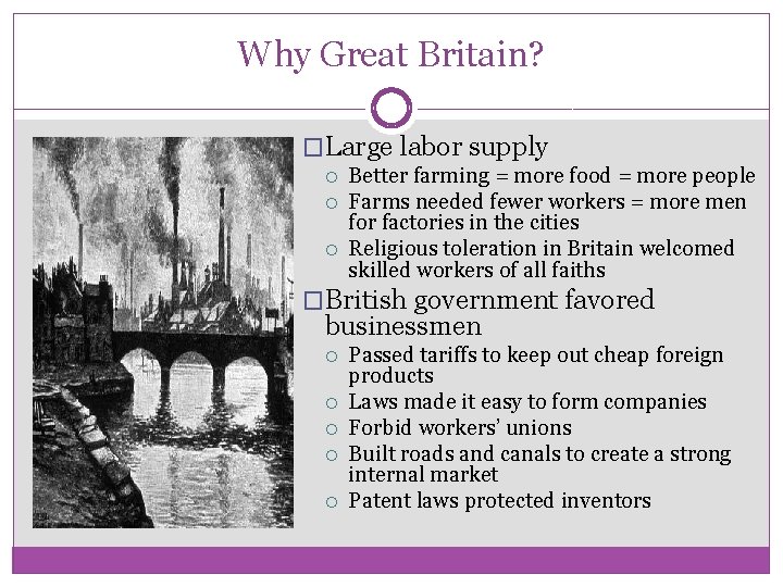 Why Great Britain? �Large labor supply Better farming = more food = more people