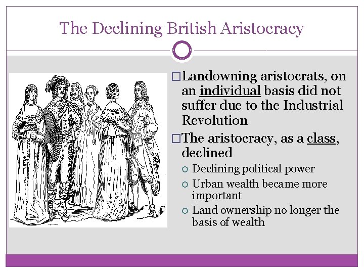 The Declining British Aristocracy �Landowning aristocrats, on an individual basis did not suffer due