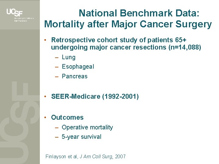 National Benchmark Data: Mortality after Major Cancer Surgery • Retrospective cohort study of patients