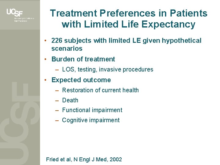 Treatment Preferences in Patients with Limited Life Expectancy • 226 subjects with limited LE