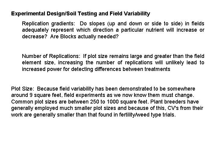 Experimental Design/Soil Testing and Field Variability Replication gradients: Do slopes (up and down or