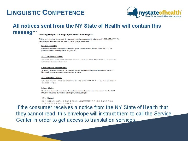 LINGUISTIC COMPETENCE All notices sent from the NY State of Health will contain this