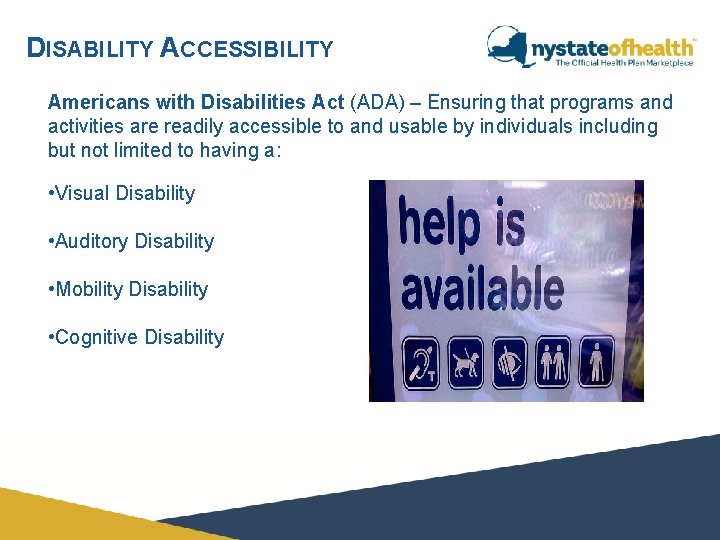 DISABILITY ACCESSIBILITY Americans with Disabilities Act (ADA) – Ensuring that programs and activities are