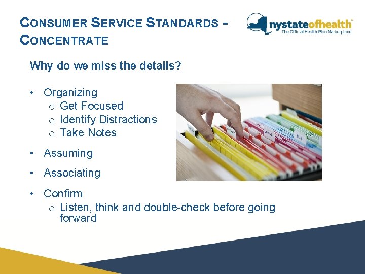 CONSUMER SERVICE STANDARDS CONCENTRATE Why do we miss the details? • Organizing o Get