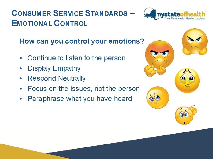 CONSUMER SERVICE STANDARDS – EMOTIONAL CONTROL How can you control your emotions? • •