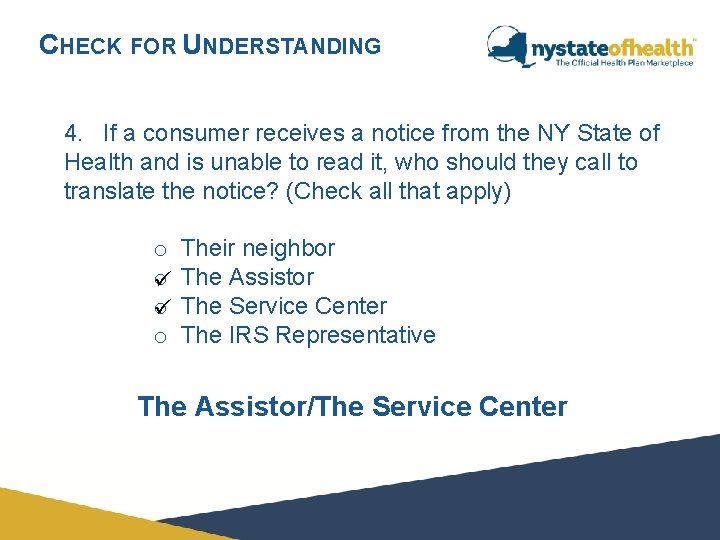 CHECK FOR UNDERSTANDING 4. If a consumer receives a notice from the NY State