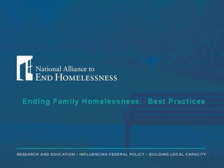 Ending Family Homelessness: Best Practices 