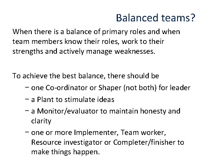 Balanced teams? When there is a balance of primary roles and when team members