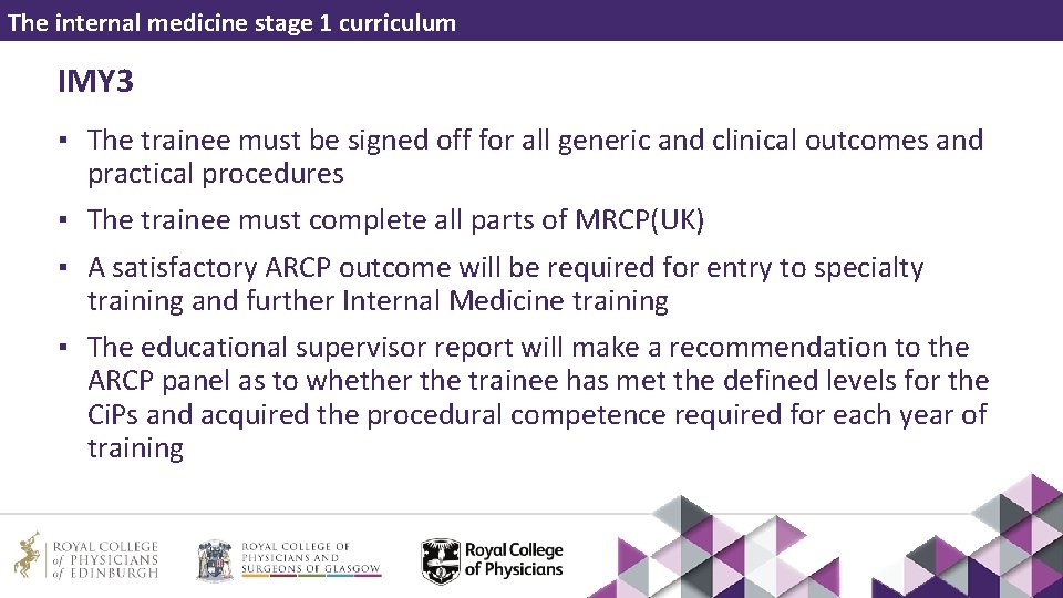 The internal medicine stage 1 curriculum IMY 3 ▪ The trainee must be signed