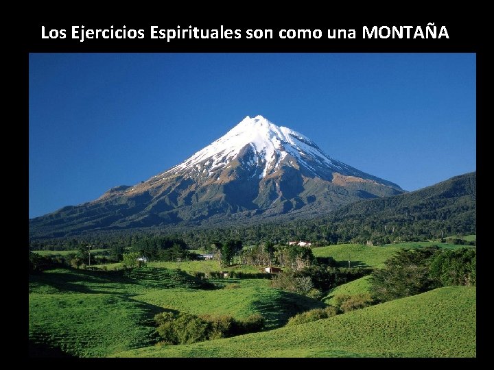 Los Ejercicios Espirituales son como una MONTAÑA 