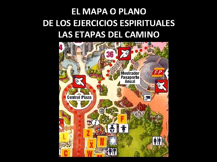 EL MAPA O PLANO DE LOS EJERCICIOS ESPIRITUALES LAS ETAPAS DEL CAMINO 