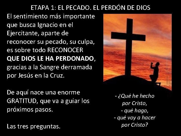 ETAPA 1: EL PECADO. EL PERDÓN DE DIOS El sentimiento más importante que busca
