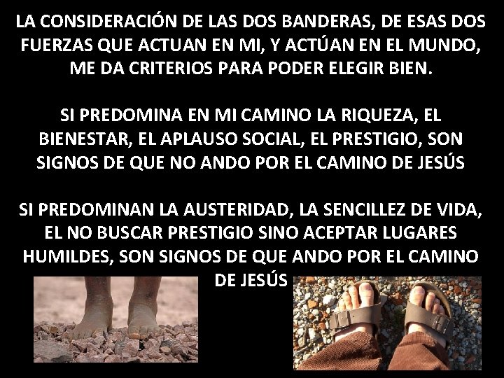 LA CONSIDERACIÓN DE LAS DOS BANDERAS, DE ESAS DOS FUERZAS QUE ACTUAN EN MI,