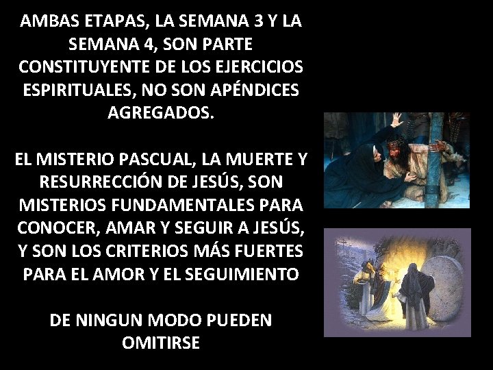 AMBAS ETAPAS, LA SEMANA 3 Y LA SEMANA 4, SON PARTE CONSTITUYENTE DE LOS