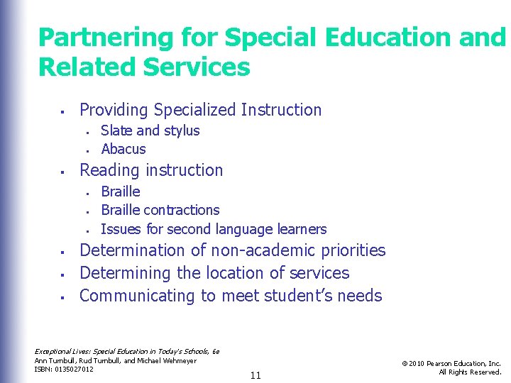 Partnering for Special Education and Related Services § Providing Specialized Instruction § § §