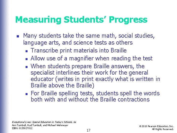 Measuring Students’ Progress n Many students take the same math, social studies, language arts,