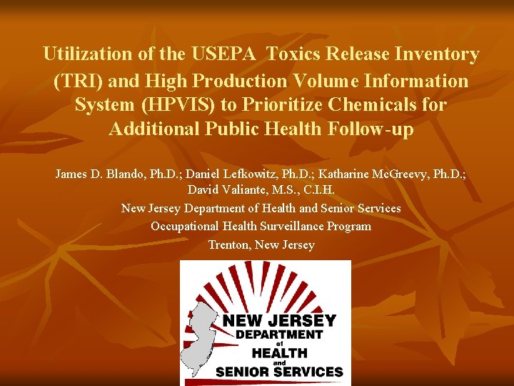 Utilization of the USEPA Toxics Release Inventory (TRI) and High Production Volume Information System