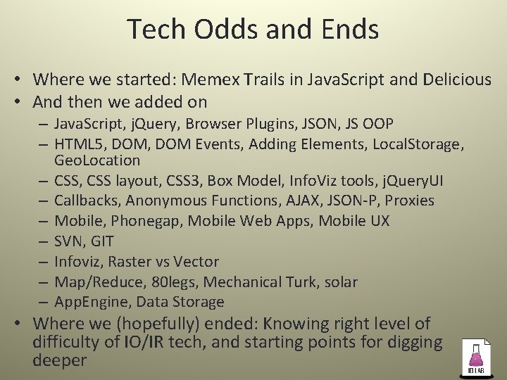 Tech Odds and Ends • Where we started: Memex Trails in Java. Script and