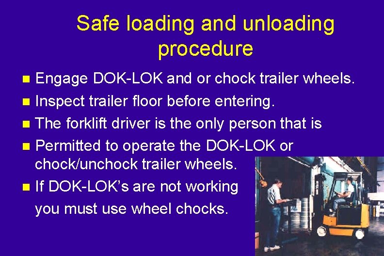 Safe loading and unloading procedure Engage DOK-LOK and or chock trailer wheels. n Inspect