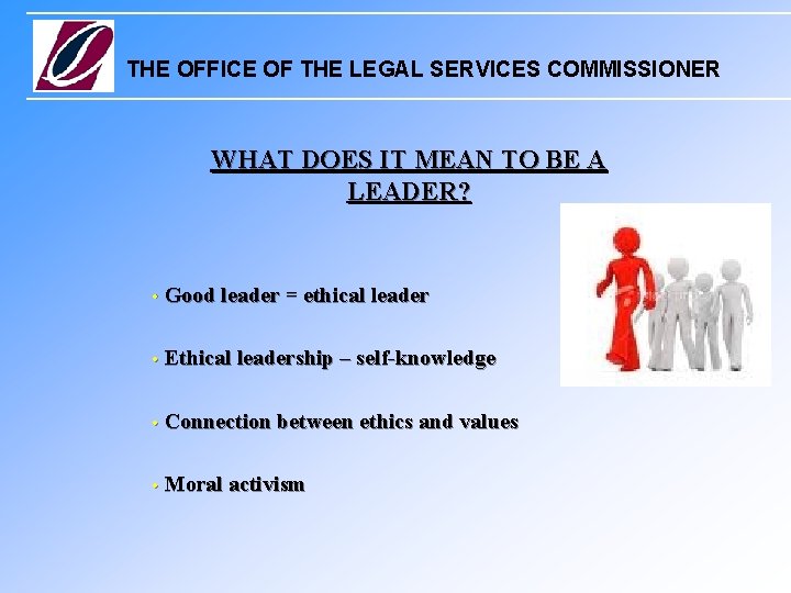 THE OFFICE OF THE LEGAL SERVICES COMMISSIONER WHAT DOES IT MEAN TO BE A