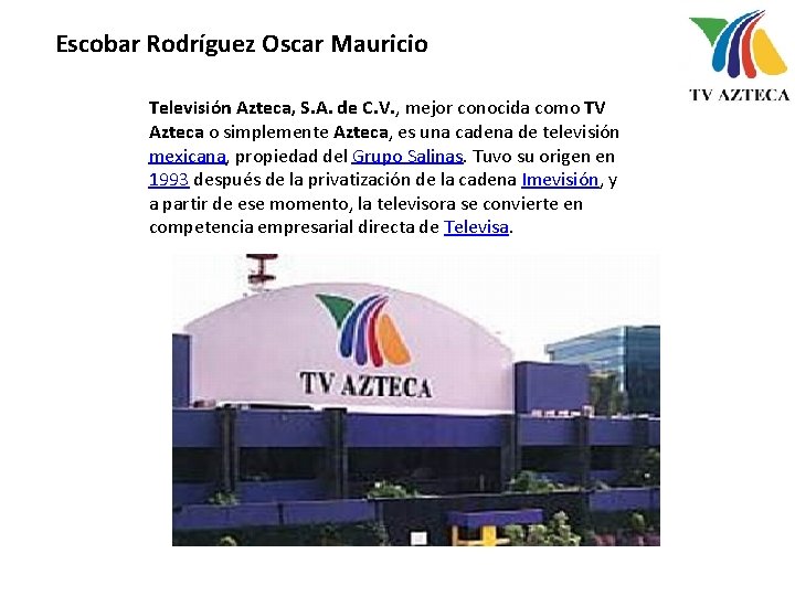 Escobar Rodríguez Oscar Mauricio Televisión Azteca, S. A. de C. V. , mejor conocida
