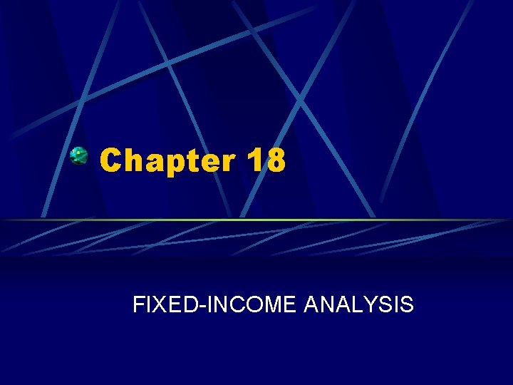 Chapter 18 FIXED-INCOME ANALYSIS 