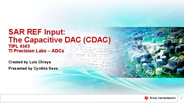 SAR REF Input: The Capacitive DAC (CDAC) TIPL 4503 TI Precision Labs – ADCs