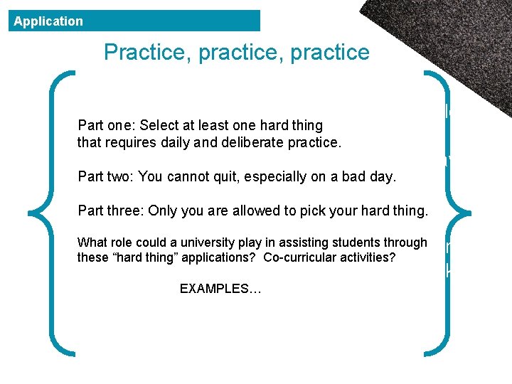 Application Practice, practice • How do students who are struggling overcome obstacles? Part one: