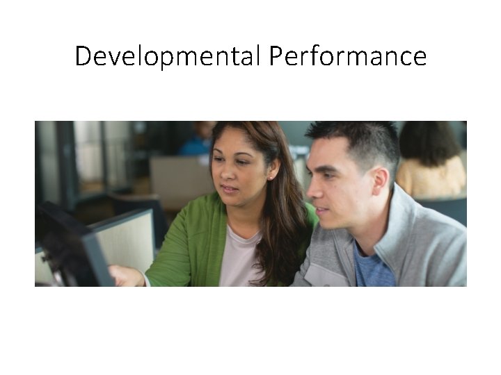 Developmental Performance 