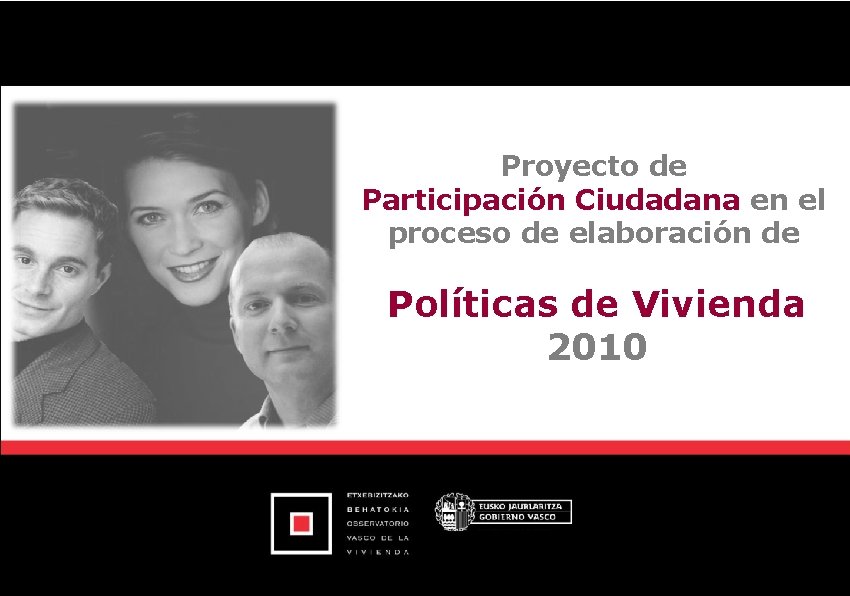 Proyecto de Participación Ciudadana en el proceso de elaboración de Políticas de Vivienda 2010