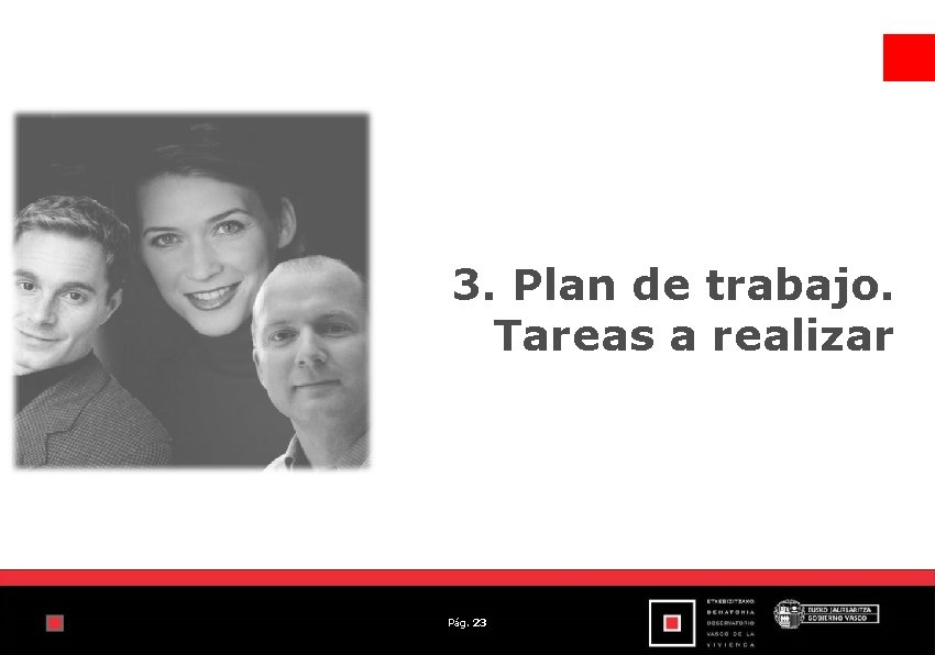 3. Plan de trabajo. Tareas a realizar Pág. 23 